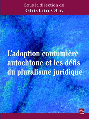 cover image of Adoption coutumière autochtone et les défis du pluralisme...